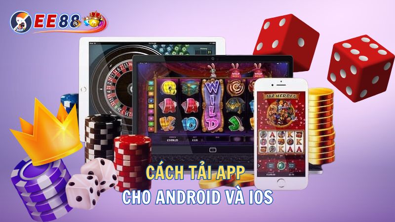 cách tải app ee88 android ios