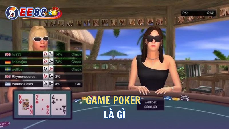 Game Poker là gì